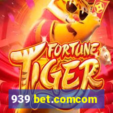 939 bet.comcom